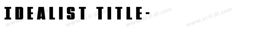 Idealist Title字体转换